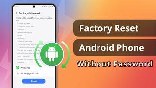 How to Factory Reset an Android Phone Without a Password | 100% Tested Solution