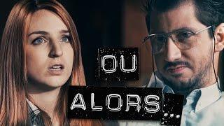 Ou Alors (avec Monsieur Poulpe et Alison Wheeler)