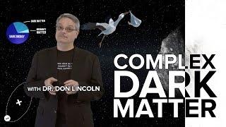 Complex Dark Matter