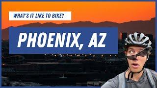  What's It Like to Bike in Phoenix, Arizona? → Trails, infrastructure, weather, MTB & touring