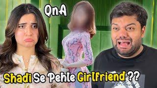 Shadi Se Pehle Girlfriend Kon Thi ??  | QnA ️