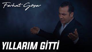 Ferhat Göçer - Yıllarım Gitti (Kendimle Yüzleştim)