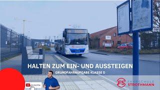 Halten zum Ein- oder Aussteigen | Grundfahraufgabe Klasse D | BUS Führerschein | FS Strothmann