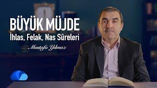 Büyük Müjde I Olaylar ve Dualar I Mustafa Yılmaz