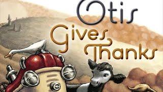 OTIS GIVES THANKS | UPLIFTING TALE | MESSAGE OF GRATITUDE | #readaloud #esl #thanksgiving