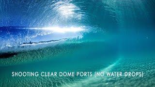 4 steps to keeping a clear dome port (water drop free)