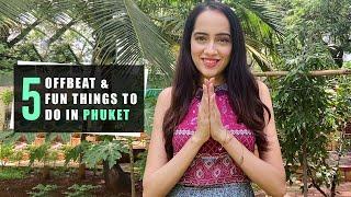 5 Offbeat & Fun Things To Do In Phuket