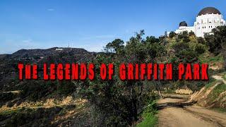 THE LEGENDS OF GRIFFITH PARK