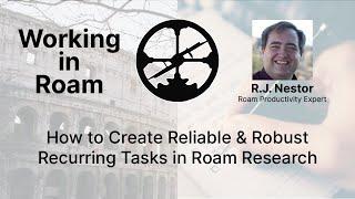 How to Create Reliable & Robust Recurring Tasks in Roam Research