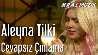 Aleyna Tilki - Cevapsız Çınlama (Kral Pop Akustik)