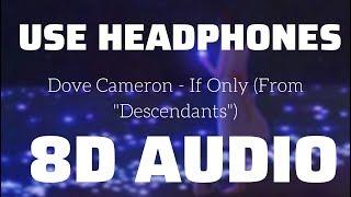 Dove Cameron - If Only (From "Descendants") (8D USE HEADPHONES)