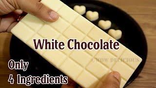 White Chocolate Recipe | Homemade White Chocolate with Only 4 Ingredients | White Chocolate Bar