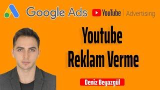 Youtube Reklamları Eğitimi | Bölüm 9 - Youtube Reklam Verme