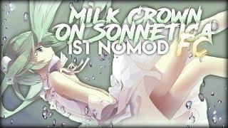 osu! 9.13⭐FC | MILK CROWN ON SONNETICA | WhiteCat