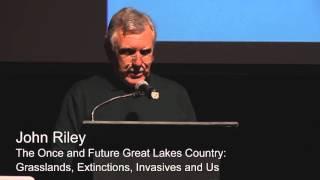 The Once and Future Great Lakes Country: Grasslands, extinctions, invasives and us