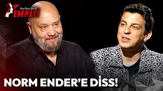 Ahmet Mümtaz Taylan'dan Norm Ender'e Diss! | Ahmet Mümtaz Taylan ile Empati #normender