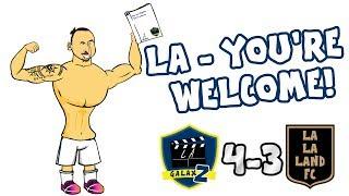 LA - You're Welcome! ZLATAN''s Galaxy Debut! (LA Galaxy vs LAFC 4-3 Amazing Volley Goal)