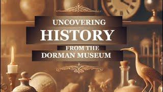 "Uncovering History" Fascinating finds from Dorman museum. #solodocumentary