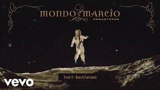 Mondo Marcio - Questi fantasmi