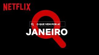 Novidades do Mês: Janeiro | Netflix Brasil