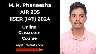 Mystudycart IISER Result : M. K. Phaneesha, AIR 205 in IISER Aptitude Test (IAT) 2024