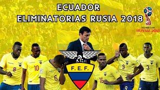 Selección de Ecuador  Eliminatorias Mundial Rusia  2018  | Review