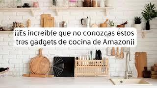 PRODUCTOS DE AMAZON. Los mejores gadgets de cocina de Amazon