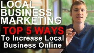 Local Business Marketing: How You Can Dominate Google With Online Marketing Tips and Techniques