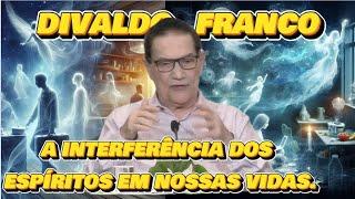  DIVALDO FRANCO, A INTERFERÊNCIA DOS ESPÍRITOS EM NOSSAS VIDAS. #espiritismo TE INSCREVA NO CANAL.