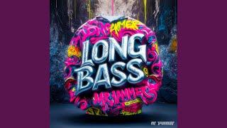 Long Bass