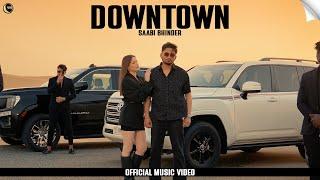 DownTown (Official Video) Saabi Bhinder | Aziz | New Punjabi Songs 2024 | RisingMoon Records