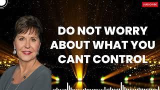 Podcast2803 | Do Not Worry About What You Cant Control - Joyce Meyer 2024