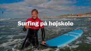 Surfing på højskole | Adrenalin og bølger