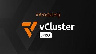 Introducing vCluster.Pro