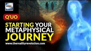 Q'uo - Starting Your Metaphysical Journey