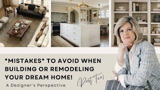 Mistakes to Avoid When Building a Home | Interior Design Advice