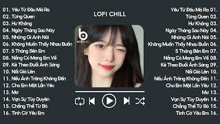 Nhạc Chill TikTok Triệu View 2024 - Những Bản Nhạc Lofi Mix Chill Nhẹ Nhàng Hay Nhất Hiện Nay