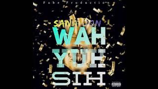 SanaDon- Wah Yuh Sih ( Prod By Fabe)