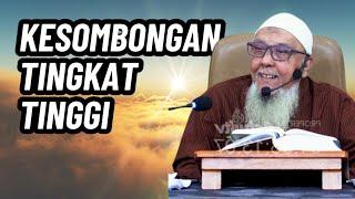 Kesombongan Tingkat Tinggi | Ustadz Abdul Hakim bin Amir Abdat