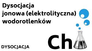 Dysocjacja jonowa wodorotlenków / zasad - KOREPETYCJE z CHEMII - 6