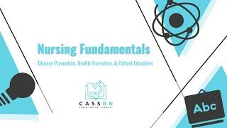 Nursing Fundamentals: Prevention, Education, and Promotion