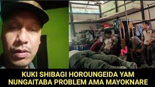 KUKI SHIBAGI HOROUNGEIDA YAM NUNGAITABA PROBLEM AMA MAYOKNARE