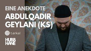 Eine Anekdote von Abdulqadir Geylani k.s I Siehe Beschreibung