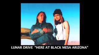 LUNAR DRIVE "HERE AT BLACK MESA ARIZONA"