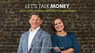 Episode 1: Todd Henon Properties on Let's Talk Money with Evergreen Advisors