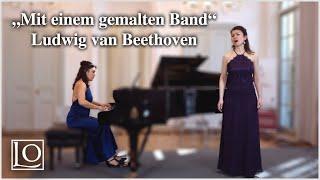 Beethoven „Mit einem gemalten Band“ - Marie Hänsel & Elena Schoychet