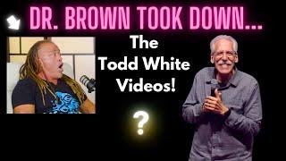 Dr. Michael Brown and the Mysteriously Missing Todd White Videos!