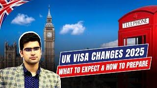 UK Visa Changes 2025: What to Expect & How to Prepare | Study & Work in UK