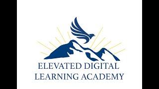 Elevated Digital Learning Academy 2022