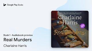 Real Murders by Charlaine Harris · Audiobook preview